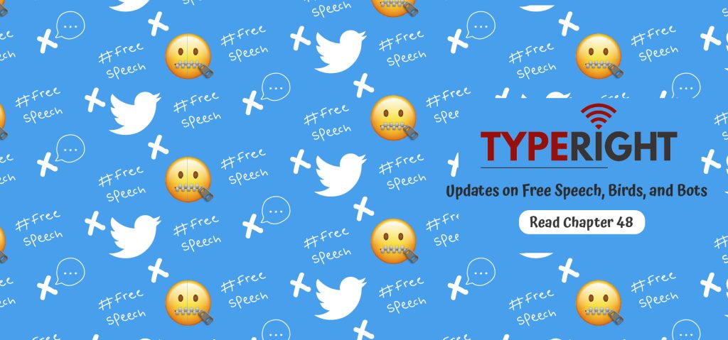 Updates on Free Speech, Birds, and Bots