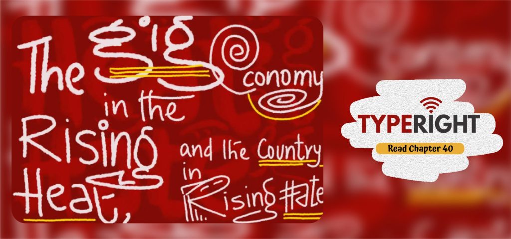 The Gig Economy in the Rising Heat, and the Country in Rising Hate
