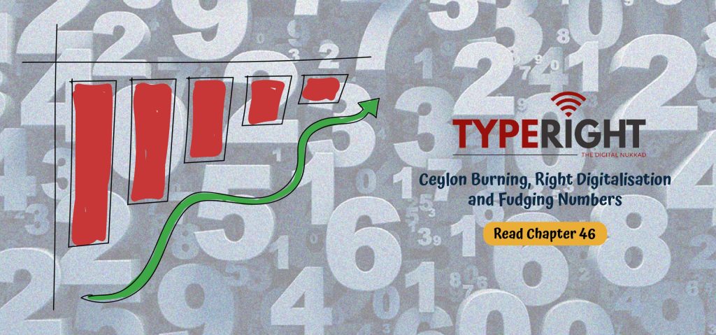 Ceylon Burning, Right Digitalisation and Fudging Numbers